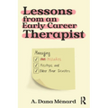 Lessons from an Early Career Therapist: Managing Mistakes, Missteps, and Other Minor Disasters