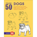 Draw 50 Dogs: The Step-By-Step Way to Draw Beagles, German Shepherds, Collies, Golden Retrievers, Yorkies, Pugs, Malamutes, and Many More...