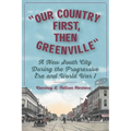 Our Country First, Then Greenville: A New South City During the Progressive Era and World War I