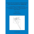 Alhacen on Image-Formation and Distortion in Mirrors: A Critical Edition, with English Translation and Commentary, of Book 6 of Alhacen's de Aspectibu
