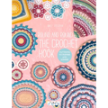 Round and Round the Crochet Hook: Patterns to Inspire and Admire