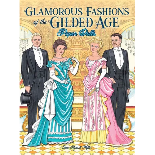 Glamorous Fashions of the Gilded Age Paper Dolls