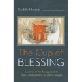 The Cup of Blessing: Looking at the Background to Holy Communion in St. John's Gospel