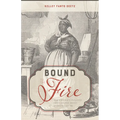 Bound to the Fire: How Virginia's Enslaved Cooks Helped Invent American Cuisine