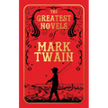 The Greatest Novels of Mark Twain (Deluxe Hardbound Edition)