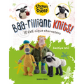 Shaun the Sheep: Baa-Rilliant Knits!: 10 Ewe-Nique Characters