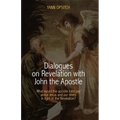 Dialogues on Revelation with John the Apostle