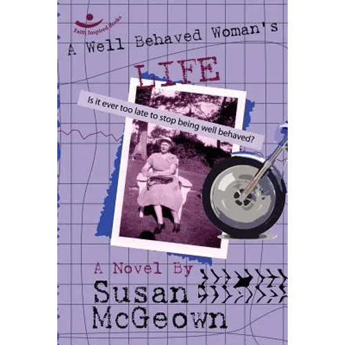 A Well Behaved Woman's Life
