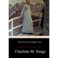 The Dove in the Eagle's Nest