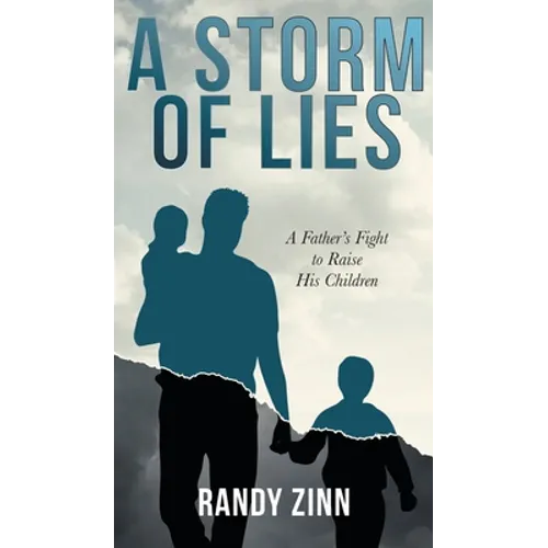 A Storm of Lies: A Father's Fight to Raise His Children