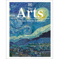The Arts: A Visual Encyclopedia