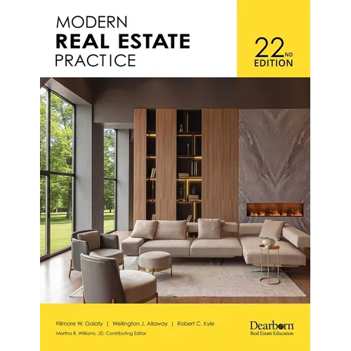 Dearborn Modern Real Estate Practice, 22nd Edition - Comprehensive Real Estate Licensing & Professional Development Textbook with Industry Expert Guid