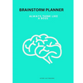 Brain Storm Planner: This Brain Storm Planner, have a place for everything, it is an amazing tool for writing down all of your ideas for the future, b