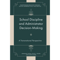 School Discipline and Administrator Decision-Making: A Transnational Perspective