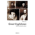 Great Englishmen of the sixteenth century: Philip Sidney, Thomas More, Walter Ralegh, Edmund Spenser, Francis Bacon and William Shakespeare