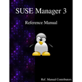 SUSE Manager 3 - Refernce Manual
