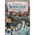 Rescuing the Revolution: Unsung Patriot Heroes and the Ten Crucial Days of America's War for Independence
