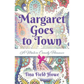 Margaret Goes to Town: A Mature Comedy Romance