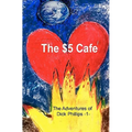 The Adventures of Dick Phillips: -1- Escapade at the $5 Cafe