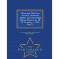 Chemical Warfare Service, Materiel Status and Principal Items Report as of 20 January, 1945, Part 1 - War College Series