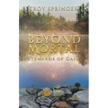 Beyond Mortal: Stewards of Gaia