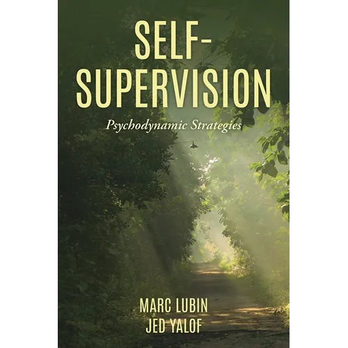 Self-Supervision: Psychodynamic Strategies