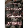 Dreaming of Dahlias: A Cowboy Romance Novel