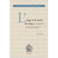 L'Ange Et La Sueur de Sang (LC 22,43-44) Ou Comment on Pourrait Bien Encore Ecrire l'Histoire
