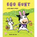 Egg Hunt with Max and Moo (a Lift-The-Flap Book)