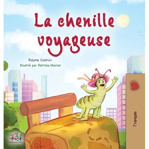 The Traveling Caterpillar (French Children's Book)