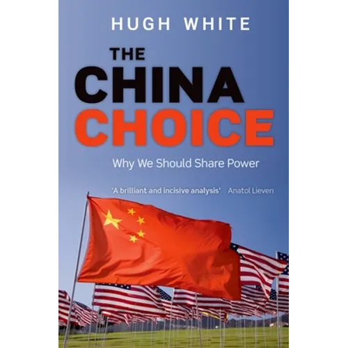 The China Choice: Why We Should Share Power
