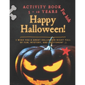Activity Book for Kids (5 to 10 years) Happy Halloween !: 87 pages of activities 8,5 x 11 in