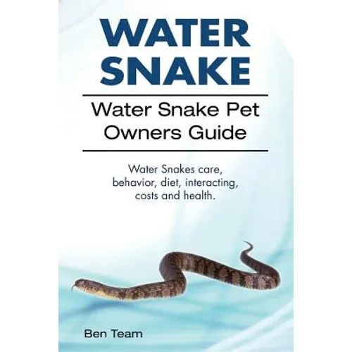 Water Snake. Water Snake Pet Owners Guide. Water Snakes Care, Behavior, Diet, Interacting, Costs and Health.