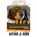 Joey's Legacy Volume Two: Seeking Truth and Integrity in Veterinary Medicine is about the small percentage of bad actors (the Bad Guys) and the victim