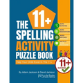The 11+ Spelling Activity Puzzle Book: Help Your Child Excel in the 11+