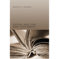 Papias and the New Testament