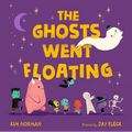The Ghosts Went Floating
