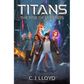 Titans: The Rise of Legends (Book 1 of the Titans Saga)