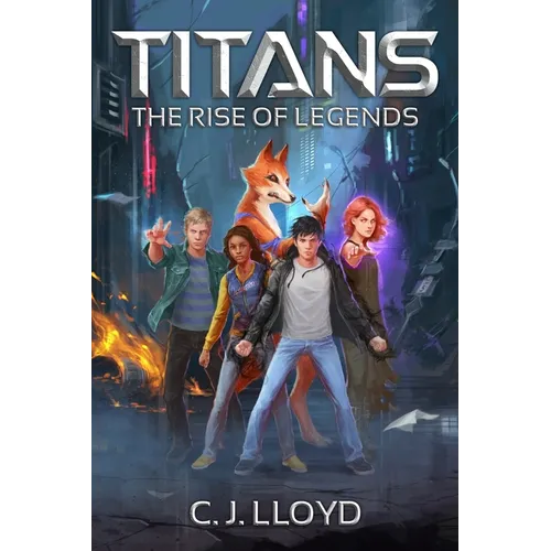 Titans: The Rise of Legends (Book 1 of the Titans Saga)