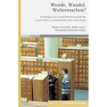 Wende, Wandel, Weitermachen?: Nachfragen Zur Geschichtswissenschaft Der 1990er Jahre in Deutschland, Polen Und Europa