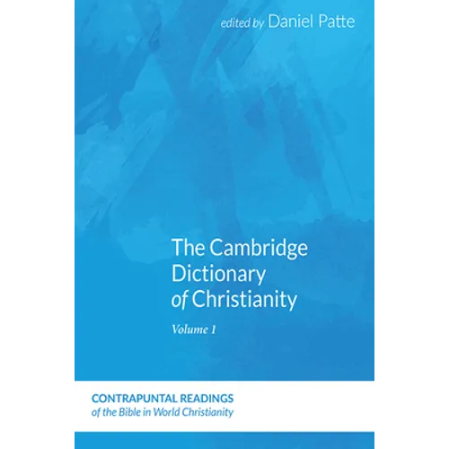 The Cambridge Dictionary of Christianity, Volume Two
