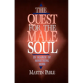 The Quest for the Male Soul: In Search of Something More