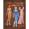 Dollys and Friends Originals 1980s Paper Dolls: Vintage Fashion Dress Up Paper Doll Collection with Iconic Eighties Retro Looks