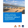 Almaty-Issyk-Kul Alternative Road Economic Impact Assessment