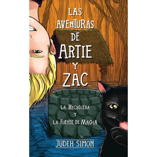 Las Aventuras de Artie Y Zac: La Hechicera Y La Fuente de Magia