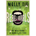Rebel Grrrls: The Real Story of Women and Punk