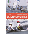 The Sail Racing Bible: The Complete Guide for Dinghy and Yacht Racers