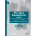 The State of Peacebuilding in Africa: Lessons Learned for Policymakers and Practitioners