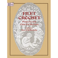 Filet Crochet: Projects and Charted Designs