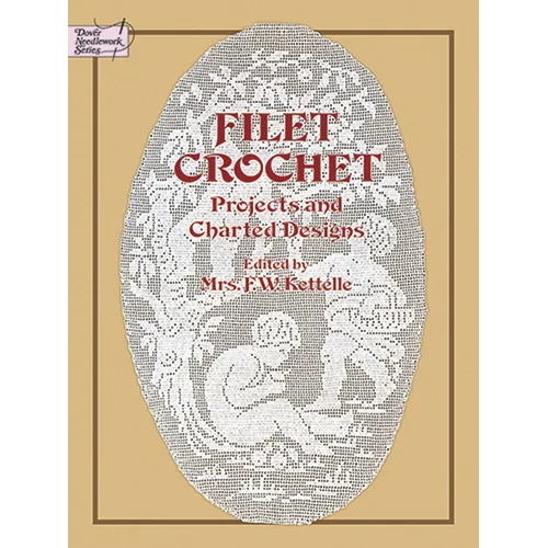 Filet Crochet: Projects and Charted Designs
